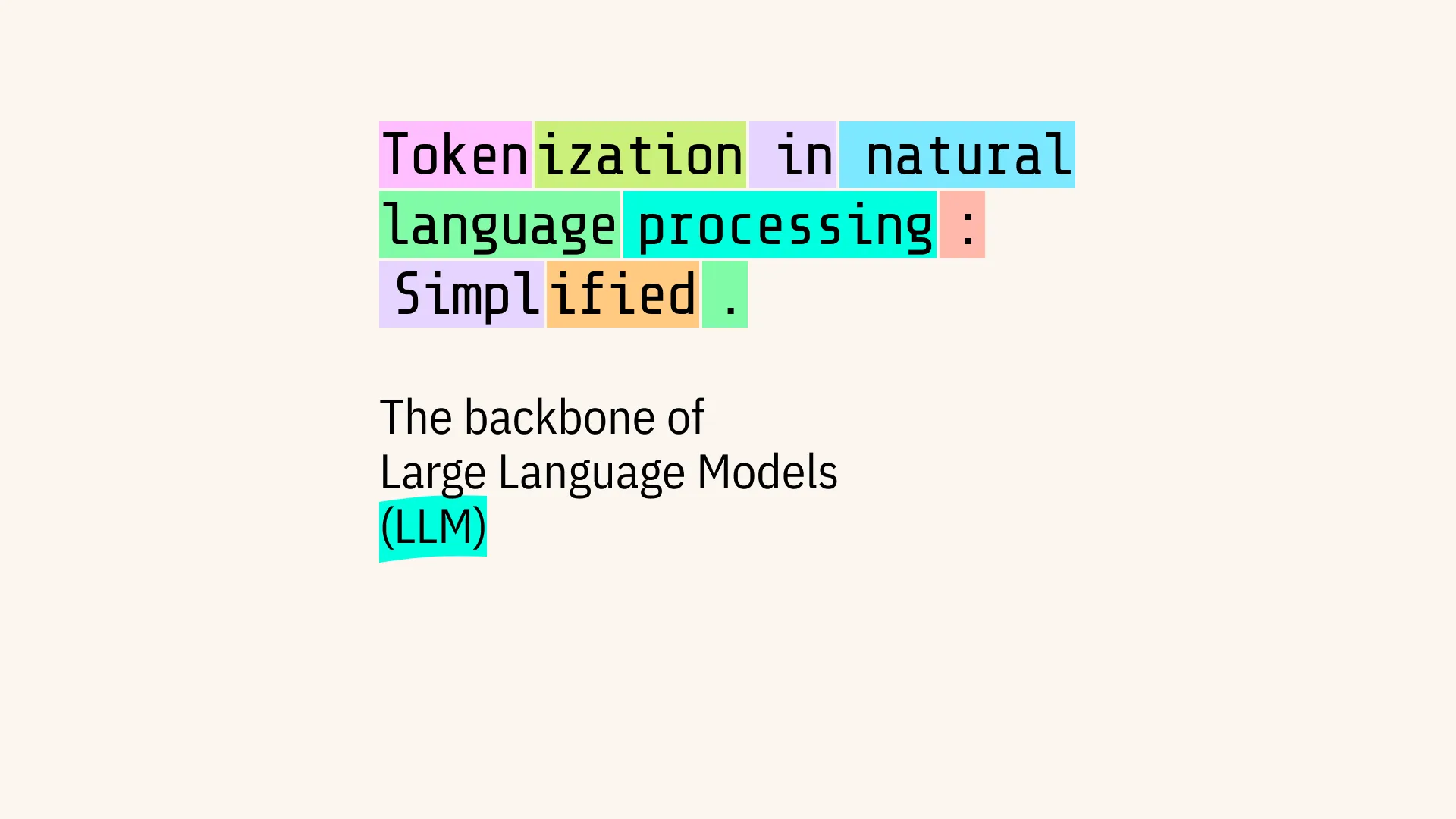 Tokenization in NLP and LLMs, simplified